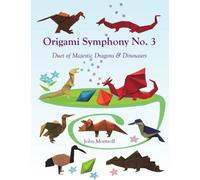 Origami Symphony No. 3: Duet of Majestic Dragons & Dinosaurs