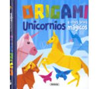 Origami. Unicornios Y Otros Seres Magicos