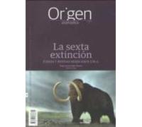 La sexta extinción: Fieras y bestias desde hace 3 millones de años: 8 (Cuadernos de Atapuerca. Origen)