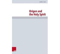 Origen and the Holy Spirit: 124 (Forschungen zur Kirchen- und Dogmengeschichte, 124)