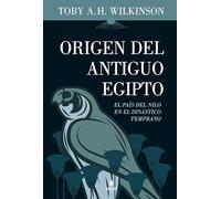 Origen del Antiguo Egipto: Los primeros faraones en el predinástico tardío (Nun)