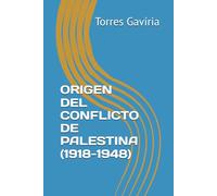 ORIGEN DEL CONFLICTO DE PALESTINA (1918-1948)