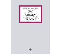 Origen del Estado en Roma (Derecho - Biblioteca Universitaria de Editorial Tecnos)