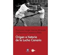 Origen e historia de la Lucha Canaria