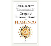 Origen E Historia Intima Del Flamenco