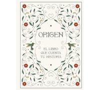 ORIGEN: El libro que cuenta tu historia
