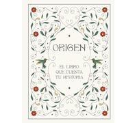 ORIGEN: el libro que cuenta tu historia