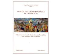 Origen, historia e impostura de la religión: Reflexiones en torno a la obra de Gonzalo Puente Ojea en el centenario de su nacimiento: 19 (Thema Mundi)