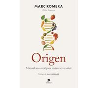 Origen: Manual ancestral para restaurar tu salud (Alienta)