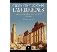 Origen Y Evolucion De Las Religiones: Dios Sociedad Religion