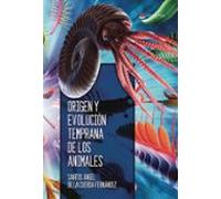 Origen Y Evolución Temprana De Los Animales