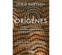 Origenes: Como La Historia De La Tierra Determina La Historia De La Hu