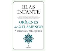 Origenes De Lo Flamenco Y El Secreto Del Cante Jondo