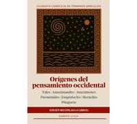 Orígenes del pensamiento occidental: edición recopilada (4 libros) (Filosofía compleja en términos sencillos)