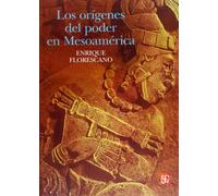 ORIGENES DEL PODER EN MESOAMERICA,LOS (Tezontle (fce))