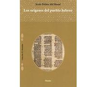 Los orígenes del pueblo hebreo | Jesús Peláez Del Rosal