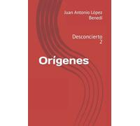 Orígenes: Desconcierto 2