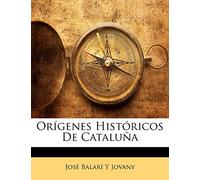 Orígenes Históricos De Cataluña