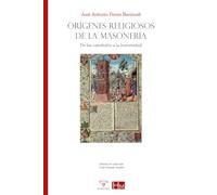 Orígenes religiosos de la masonería: De las catedrales a la fraternidad: 9 (HISTORIADORES DE LA MASONERÍA)
