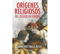 ORÍGENES RELIGIOSOS DEL ESTADO EN EUROPA (Divulgación histórica)