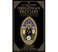 Origenian Breviary Volume II: The Divine Office for the Second Week: 2