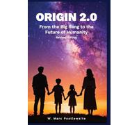Origin 2.0 Revised Edition: From the Big Bang to the Future of Humanity