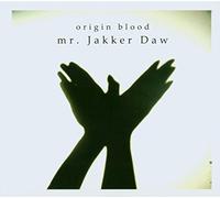 Origin Blood - Mr.Jakker Daw