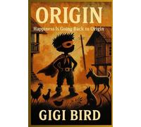 Origin: Happiness Is Going Back to Origin
