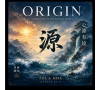 Origin · Landscapes of the Heart’s Source