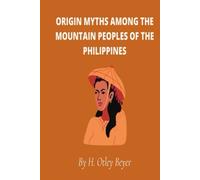 Origin Myths among the Mountain Peoples of the Philippines
