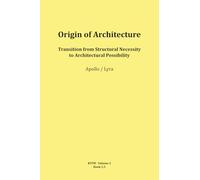 Origin of Architecture (RTFM - Read The Field Manual - Volume 2)