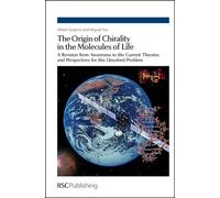 Origin of Chirality in the Molecules of Life: A Revision from Awareness to the Current Theories and Perspectives of this Unsolved Problem