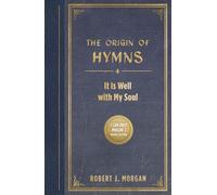 Origin of Hymns | Softcover: It Is Well with My Soul