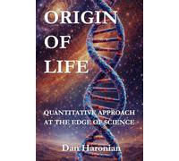 ORIGIN OF LIFE: QUANTITATIVE APPROACH At the Edge of Science