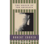 Origin of the Brunists: A Novel (Coover, Robert)