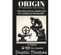 Origin Problem Solving: A Practical Approach to Complex Problems