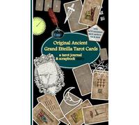 Original Ancient Grand Etteilla Tarot Cards: a tarot journal & scrapbook niary (Adult activity books with ancient designs on special occasions)