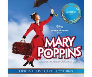 Original Australian Cast of Mary Poppins - Mary Poppins The Supercalifragilistic Musical