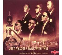 Original Blind Boys of Al - Just A Closer Walk With Thee