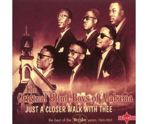 Original Blind Boys of Al - Just A Closer Walk With Thee