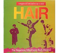Original Broadway Cast - HAIR - The American Tribal Love-Rock Musical