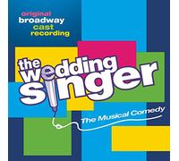 Original Broadway Cast Recordi - The Wedding Singer - Original Broadway Cast Recording