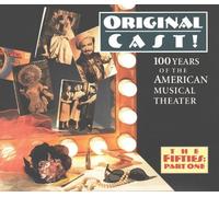 Original Cast! 100 Years of the American Musical Theater - The Fifties: Part One by Ethel Merman, Boris Karloff, Pearl Bailey (0100-01-01)