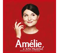 Original Cast of Amelie - Amelie - A New Musical (Original Broadway Cast Recording)