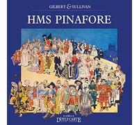 Original Cast of New D'Oyly Carte Opera (Complete Recording) - HMS Pinafore