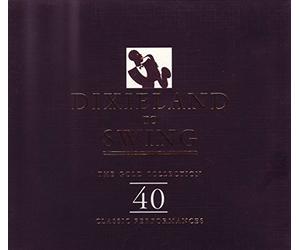 Original Dixieland Jass Band, New Orleans Rhythm Kings, King Oliver & His Dixie Syncopators, Louis Armstrong & His Hot Five, Bix Beiderbecke & The Wolverines, Glenn Miller & His Orchestra, Benny Goodman & His Orchestra, Count Basie & His Orchestra, Duke Ellington & His Orchestra, Tommy Dorsey & His Orchestra - Dixieland To Swing - The Gold Collection 40 Classic Performances (2 CD Box)