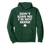 Original Don't Kiss Me I'm Not Irish Hoodie St Patricks Day Sudadera con Capucha