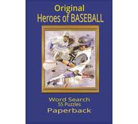 Original Heroes of Baseball: Word Search 55 Puzzles
