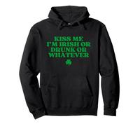 Original Kiss Me Im Irish Or Drunk Or Whatever Sudadera con Capucha