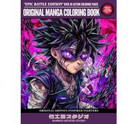 Original Manga Coloring Book for Teens & Adults - Epic Battle Edition: 50+ Action-Packed Pages Featuring Original Shonen-Inspired Fighters | Original Manga Coloring Collection Vol. 1